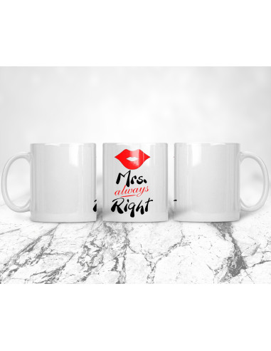 Mrs. always Right tass