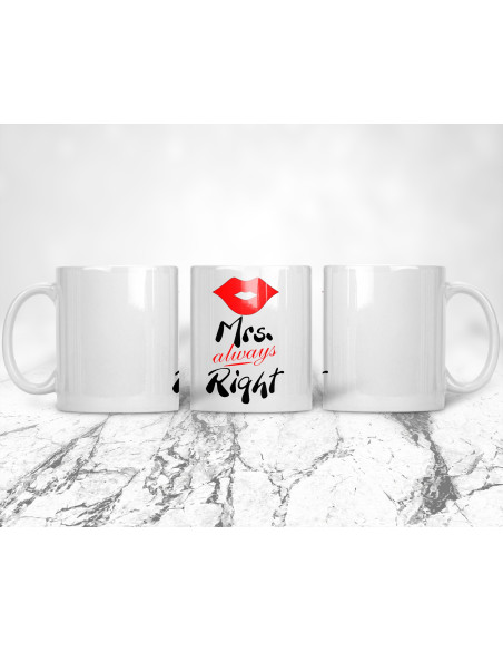 Mrs. always Right tass