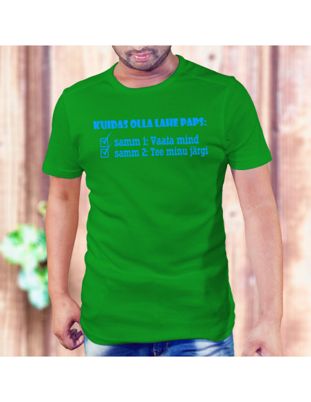 Meeste t-särk KUIDAS OLLA LAHE PAPS