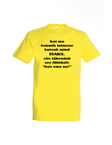 Meeste t-särk Isa, kus ema on?