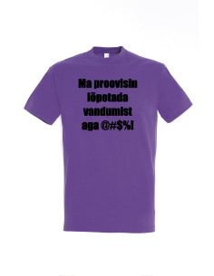 T-särk meestele Proovisin lõpetada vandumist,aga.... 2