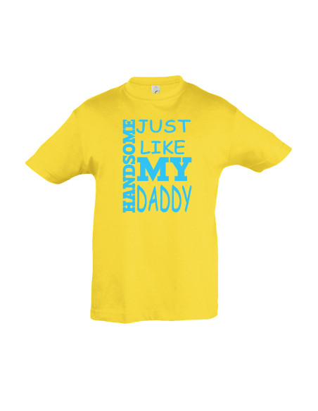 Laste T-särk Handsome just like my Daddy