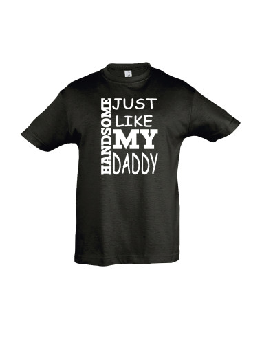 Laste T-särk Handsome just like my Daddy