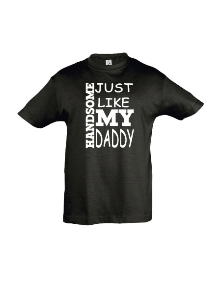 Laste T-särk Handsome just like my Daddy