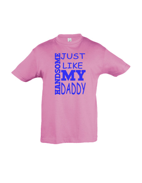 Laste T-särk Handsome just like my Daddy