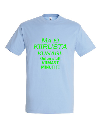 Meeste t-särk Ei kiirusta...