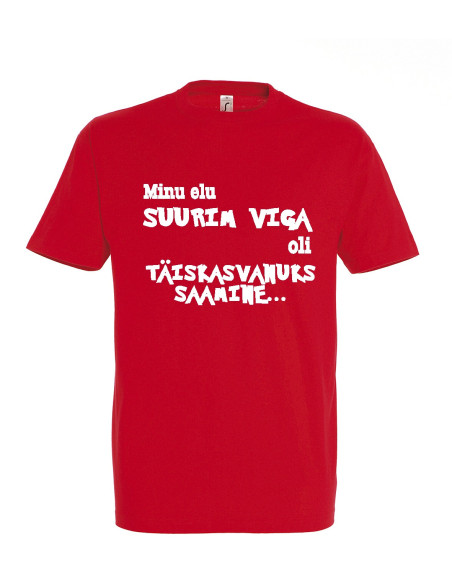 Meeste t-särk Suurim viga...