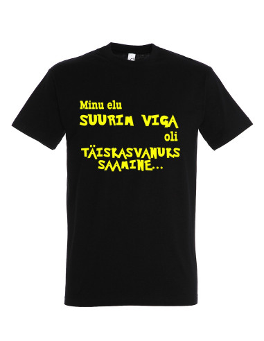 Meeste t-särk Suurim viga...