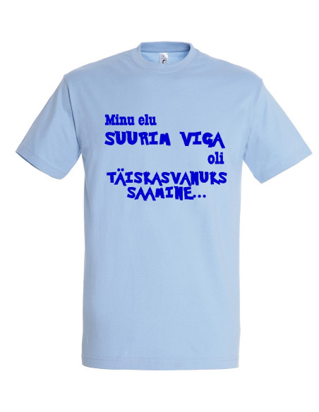 Meeste t-särk Suurim viga...