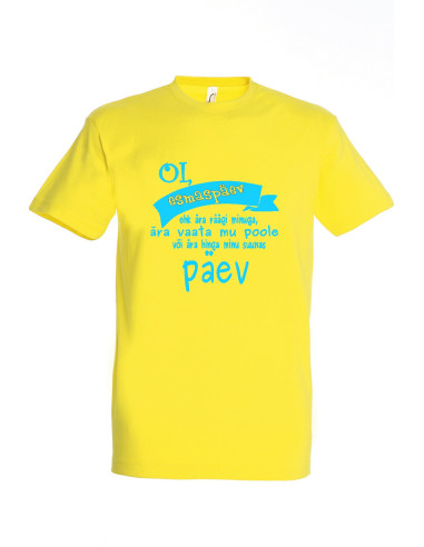 Meeste t-särk "Esmaspäev ei ole minu päev"