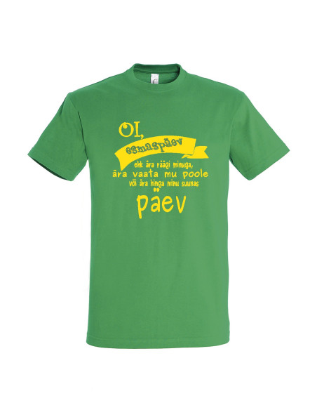 Meeste t-särk "Esmaspäev ei ole minu päev"