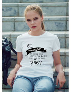 Naiste t-särk "Esmaspäev ei ole minu päev"