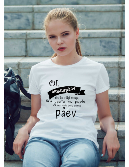 Naiste t-särk "Esmaspäev ei ole minu päev"