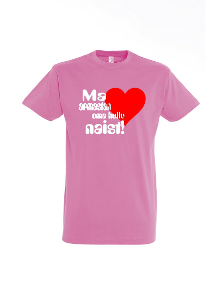 Meeste t-särk Ma armastan oma hullu naist!