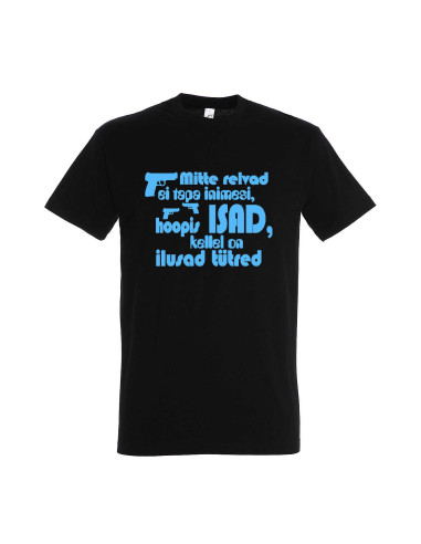 Meeste t-särk Mitte relvad ei tapa inimesi,hoopis ISAD ilusate tütardega teevad seda!