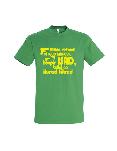 Meeste t-särk Mitte relvad ei tapa inimesi,hoopis ISAD ilusate tütardega teevad seda!