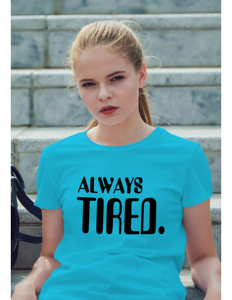 Naiste t-särk Always tired