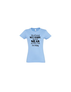 Naiste t-särk Not funny, just mean 2