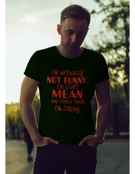 Meeste t-särk Not funny,just mean