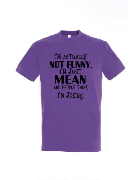 Meeste t-särk Not funny,just mean