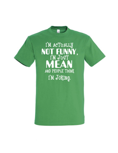 Meeste t-särk Not funny,just mean