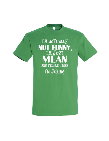 Meeste t-särk Not funny,just mean