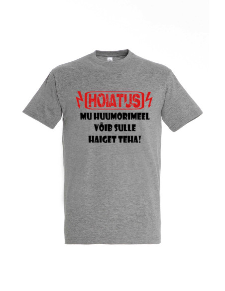 Meeste t-särk HOIATUS! Mu huumorimeel võib sulle haiget teha!