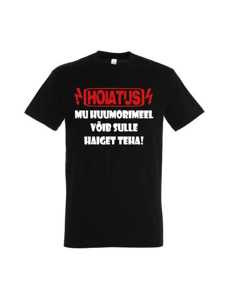 Meeste t-särk HOIATUS! Mu huumorimeel võib sulle haiget teha!