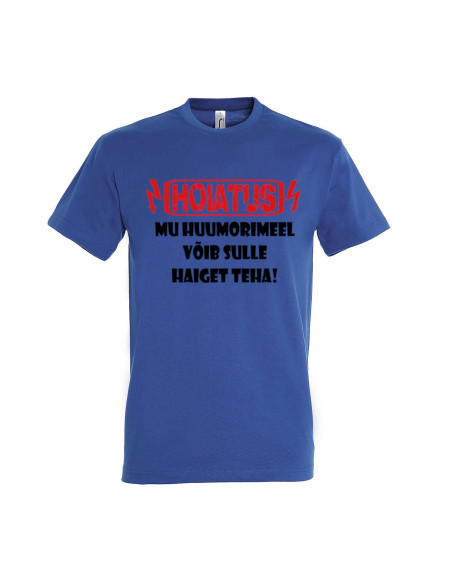 Meeste t-särk HOIATUS! Mu huumorimeel võib sulle haiget teha!