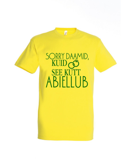 Meeste t-särk Sorry daamid,kuid see kutt abiellub