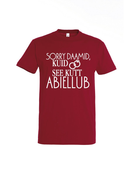 Meeste t-särk Sorry daamid,kuid see kutt abiellub