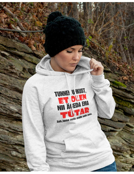 Dressipluus Ma tunnen uhkust olla tütar nii ägedale emale!