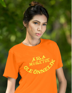 Naiste t-särk Ära muretse, ole õnnelik