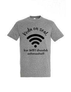 Meeste t-särk Kodu on seal, kus on WIFI 2