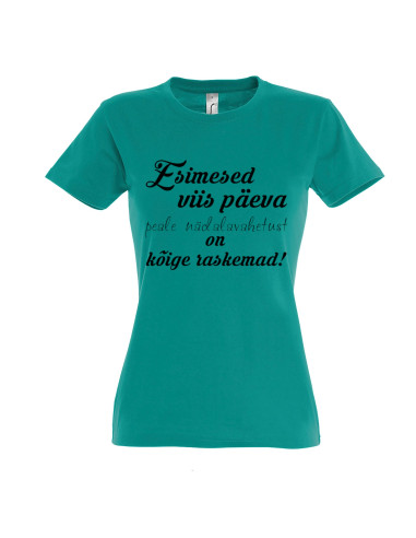 Naiste t-särk Kõige raskemad päevad
