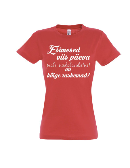 Naiste t-särk Kõige raskemad päevad