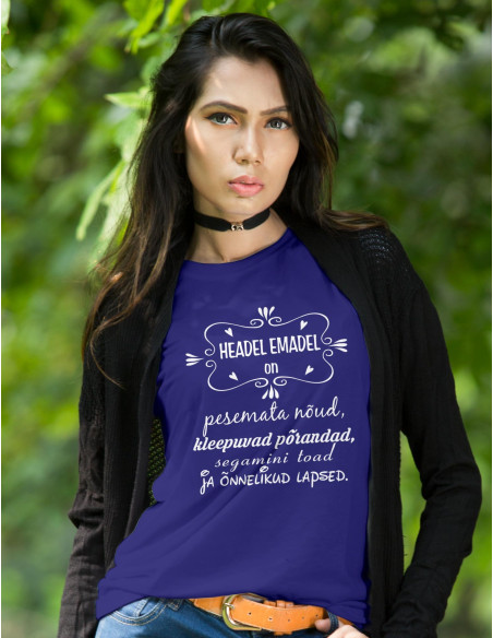 Naiste t-särk Headel emadel on... Naiste t-särk Headel emadel on...