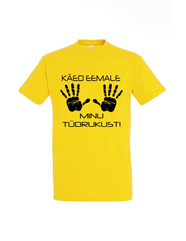 Meeste t-särk Käed eemale minu tüdrukust!