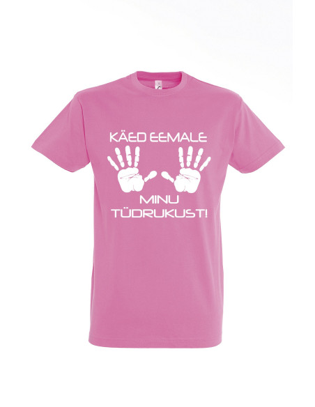 Meeste t-särk Käed eemale minu tüdrukust!
