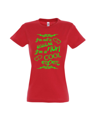 Naiste t-särk I'm not a regular mom, I'm a cool mom