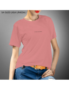 Naiste t-särk Sa Oled Liiga Lähedal 2