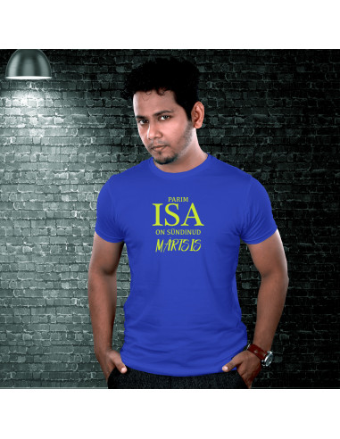 Parim isa on sündinud ..... T-särk