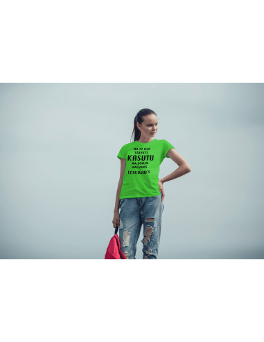 Naiste t-särk Ma ei ole täiesti kasutu...