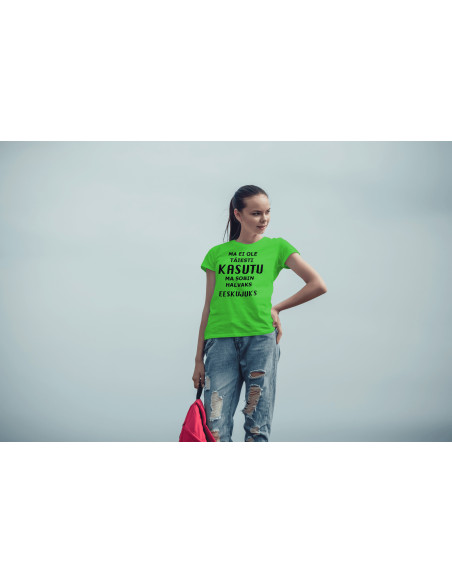 Naiste t-särk Ma ei ole täiesti kasutu...