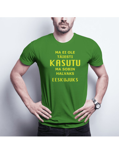 Meeste t-särk Ma ei ole täiesti...