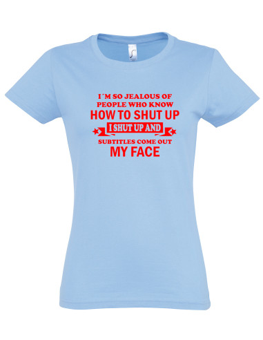 Naiste t-särk Shut up...